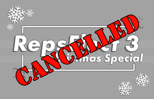Text which reads "Repselect 3: Christmas Special" overlaid by the word "CANCELLED" all in capitals