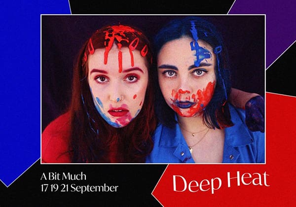 Deep Heat: A Bit Much poster.
