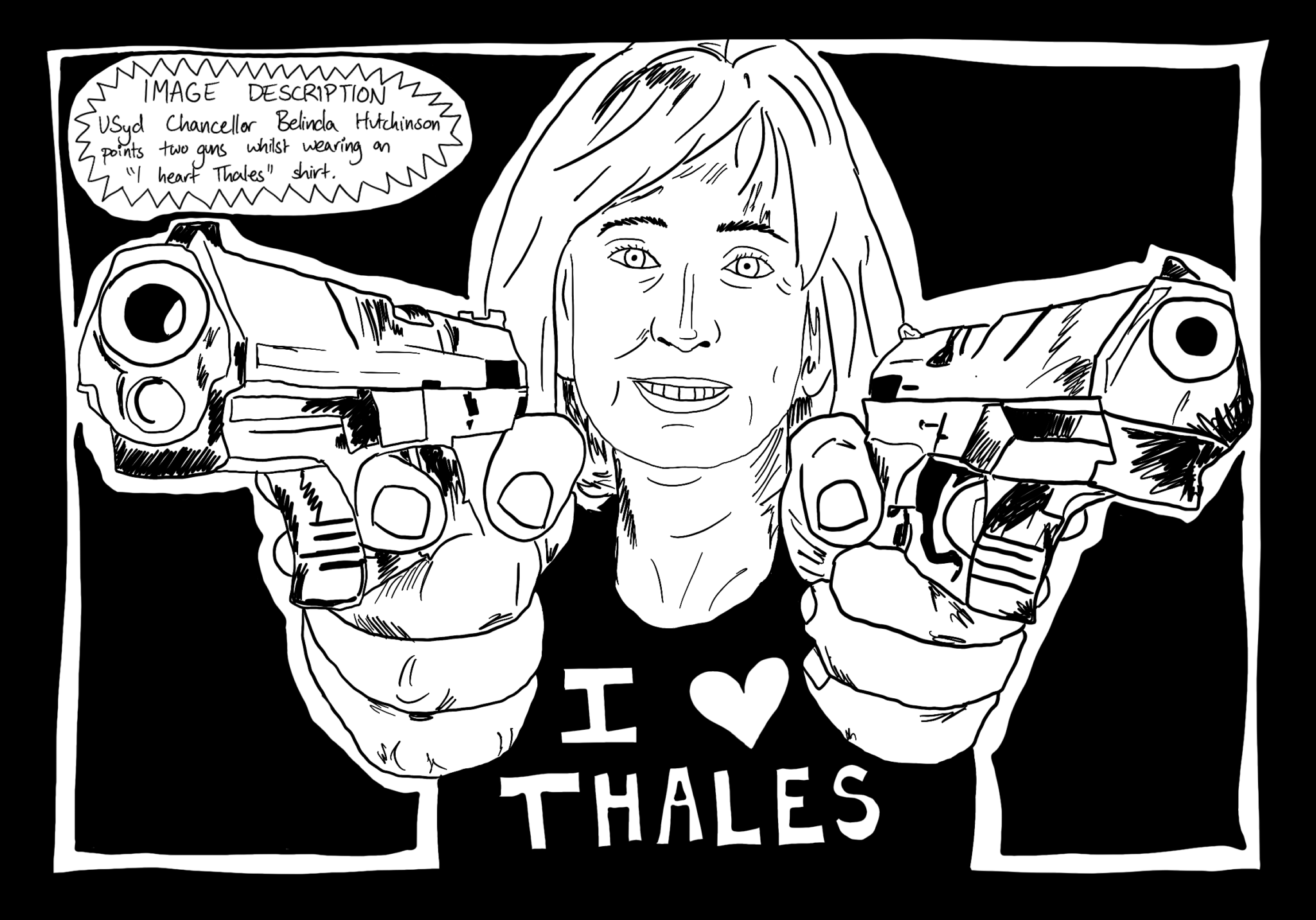 USyd Chancellor Belinda Hutchinson points two guns whilst wearing an "I heart Thales" shirt.